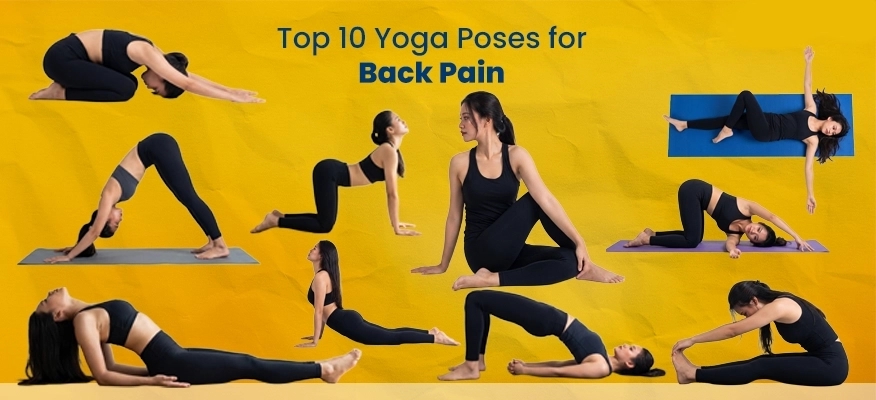 Top 10 Yoga Poses for Back Pain Relief